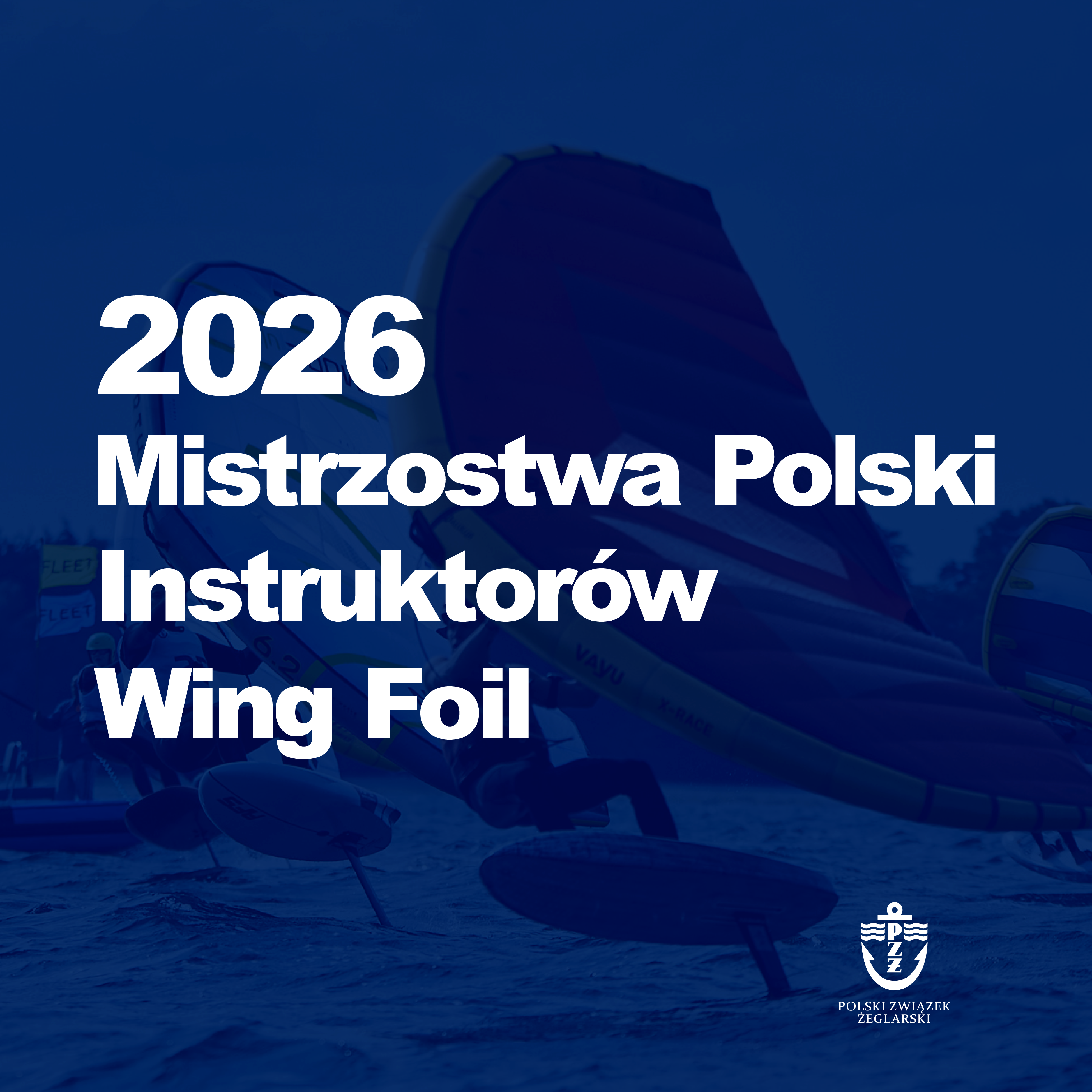Mistrzostwa Polski Instruktorów/Puchar PZŻ WingFoil Race